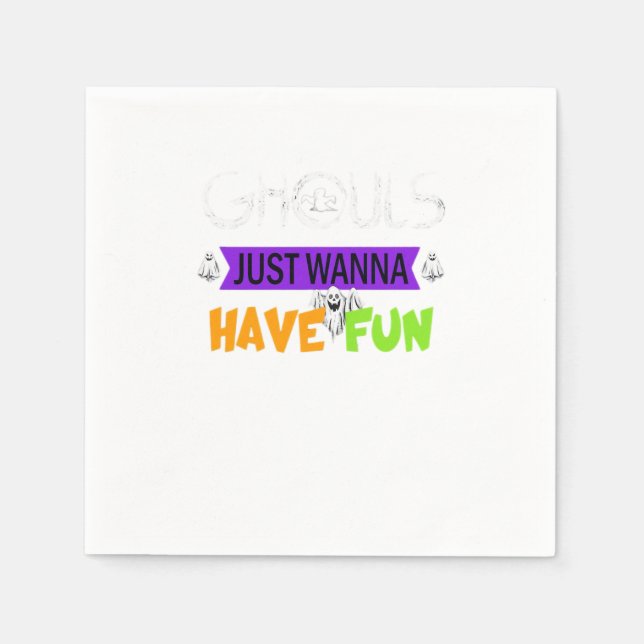 Ghouls Just Wanna Have Fun Funny Autumn Napkin (Front)