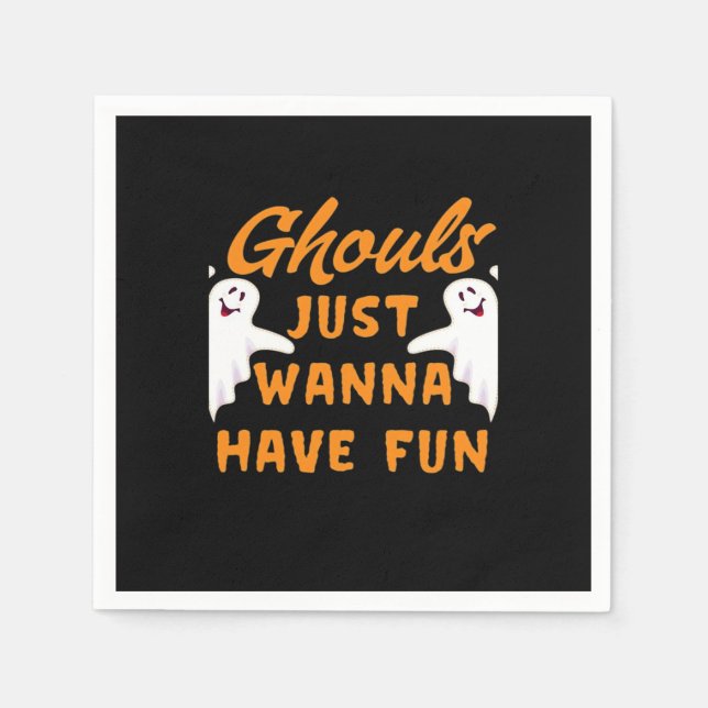 Ghouls Just Wanna Have Fun Funny Autumn Napkin (Front)