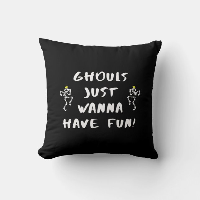 Ghouls Just Wanna Have Fun – Funny Feminist Cushion (Front)