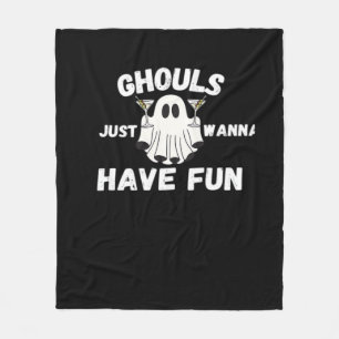 Ghouls Just Wanna Have Fun – Funny Halloween Cockt Fleece Blanket