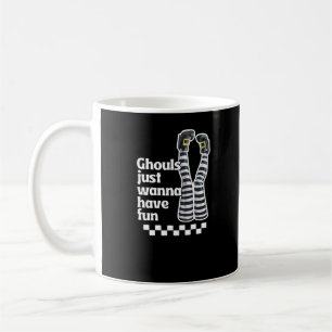 Ghouls Just Wanna Have Fun Funny Halloween Coffee Mug