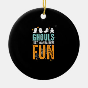 Ghouls Just Wanna Have Fun Funny Halloween Costume Ceramic Tree Decoration