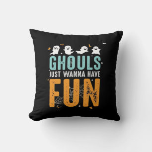 Ghouls Just Wanna Have Fun Funny Halloween Costume Cushion