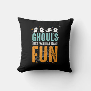 Ghouls Just Wanna Have Fun Funny Halloween Costume Cushion