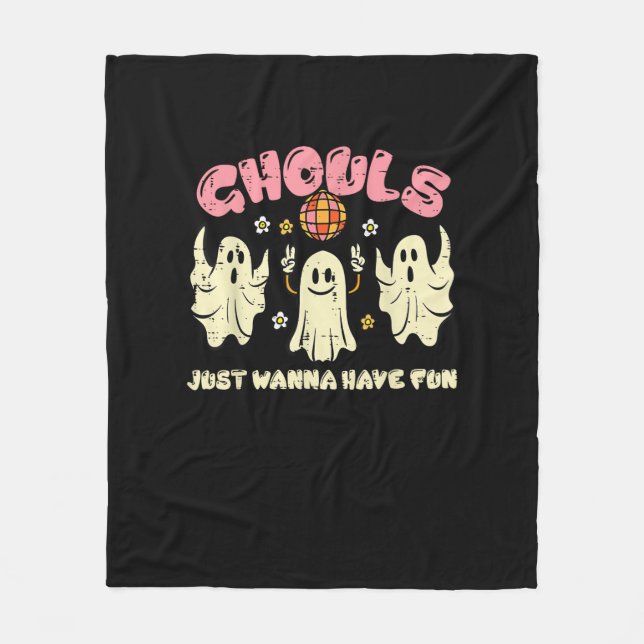 Ghouls Just Wanna Have Fun Funny Halloween Costume Fleece Blanket (Front)