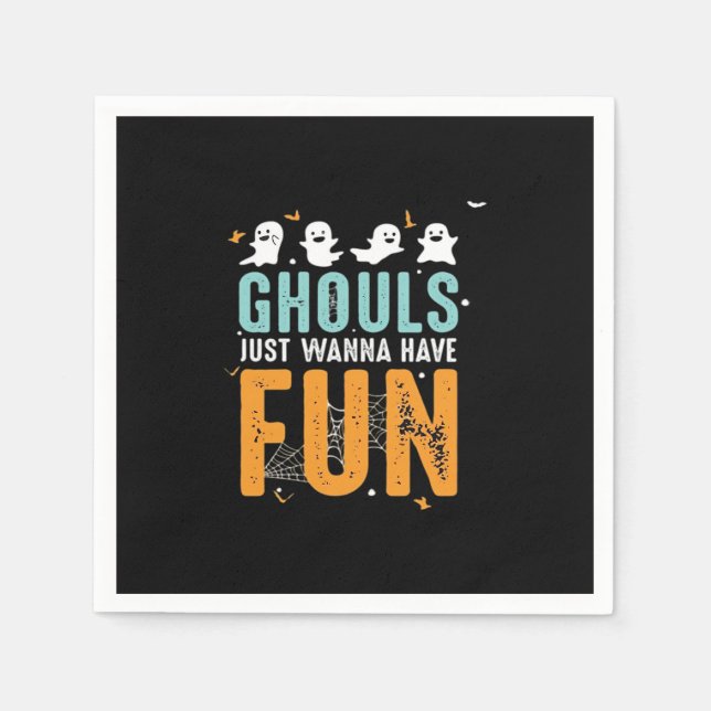 Ghouls Just Wanna Have Fun Funny Halloween Costume Napkin (Front)