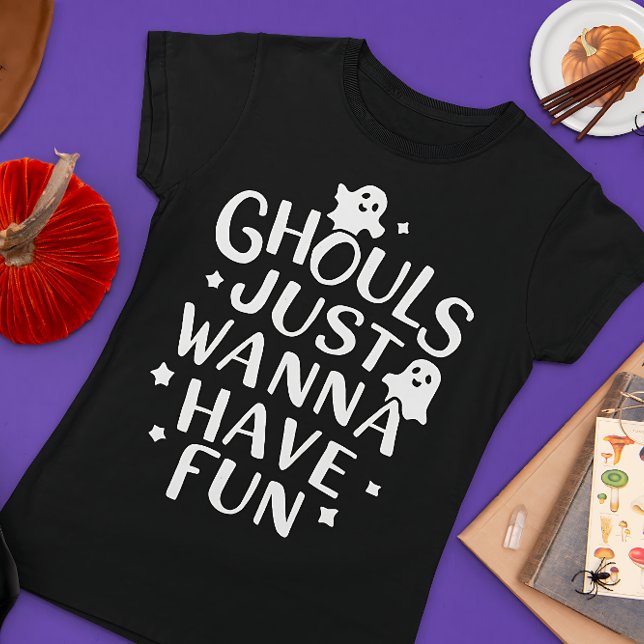Ghouls Just Wanna Have Fun Funny Halloween Costume T-Shirt (Creator Uploaded)
