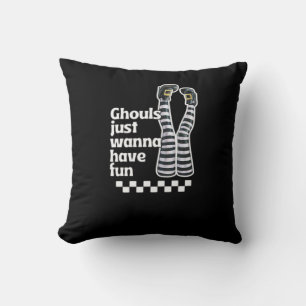 Ghouls Just Wanna Have Fun Funny Halloween Cushion