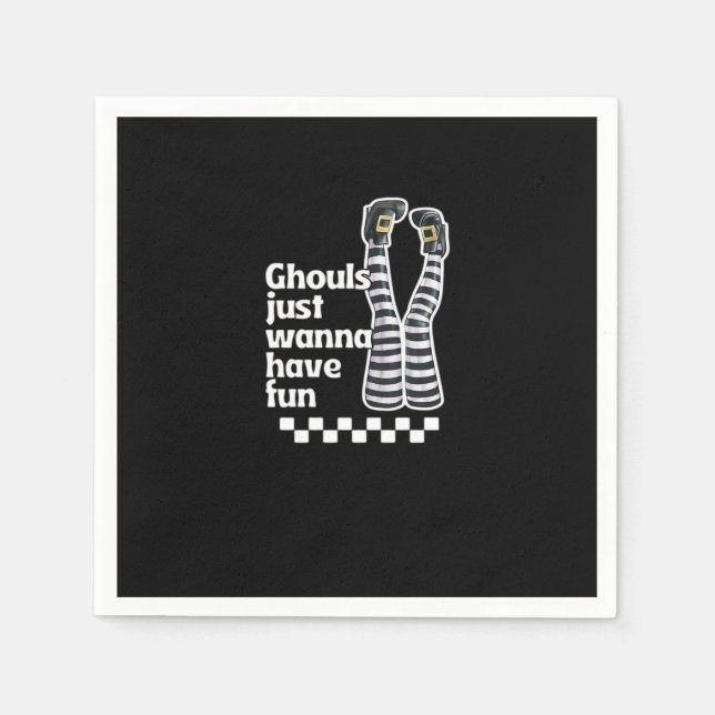 Ghouls Just Wanna Have Fun Funny Halloween Napkin (Front)
