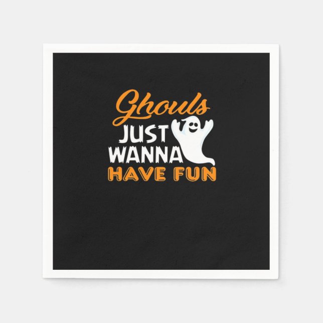 Ghouls Just Wanna Have Fun Funny Halloween Print Napkin (Front)