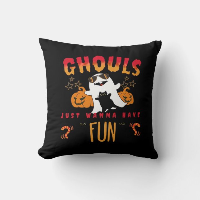 Ghouls Just Wanna Have Fun Funny Halloween , Pumpk Cushion (Front)