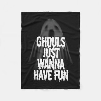 Ghouls just wanna have fun funny halloween quote  fleece blanket