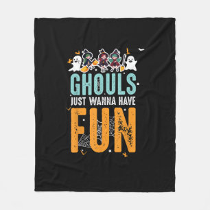 Ghouls Just Wanna Have Fun Funny Halloween Witches Fleece Blanket