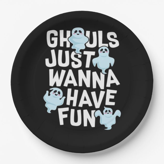 Ghouls Just Wanna Have Fun Funny & Meme Design  Paper Plate (Front)