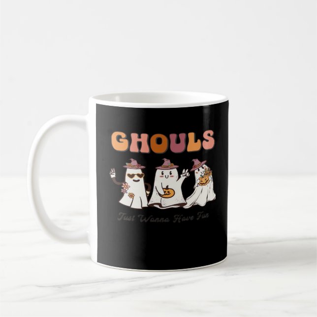 Ghouls Just Wanna Have Fun Funny Quote Coffee Mug (Left)