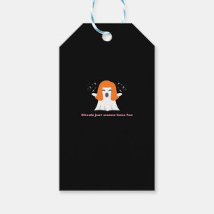 Ghouls Just Wanna Have Fun – Funny Quote Gift Tags