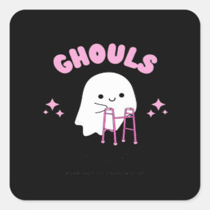 Ghouls Just Wanna Have Fun Funny & Sloth Square Sticker