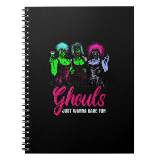 Ghouls Just Wanna Have Fun - Funny Vintage Hallowe Notebook