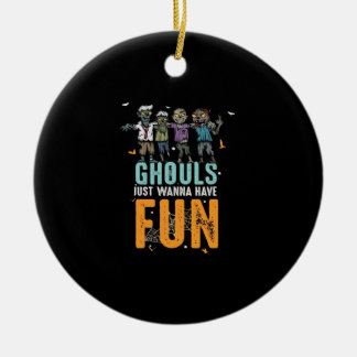 Ghouls Just Wanna Have Fun Funny Zombies Halloween Ceramic Tree Decoration
