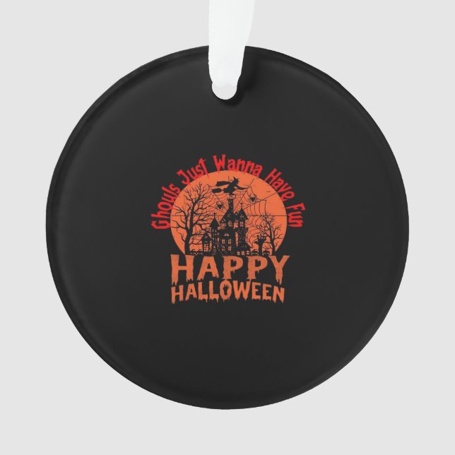 Ghouls Just Wanna Have Fun - Ghoul-Tastic Hallowee Ornament (Front)