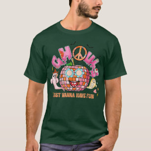 Ghouls Just Wanna Have Fun Groovy Peace Pumpkin Ha T-Shirt