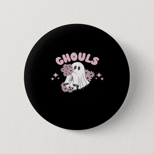 Ghouls Just Wanna Have Fun Halloween Art Basic Sty 6 Cm Round Badge (Front)