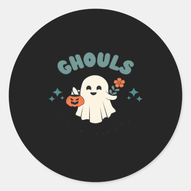Ghouls Just Wanna Have Fun Halloween Art Funny Quo Classic Round Sticker (Front)