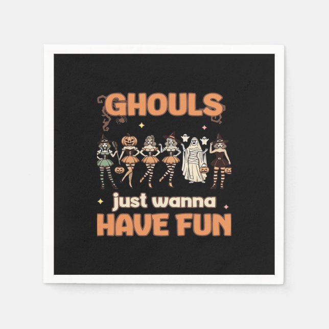 Ghouls Just Wanna Have Fun Halloween Autumn Mood Napkin (Front)