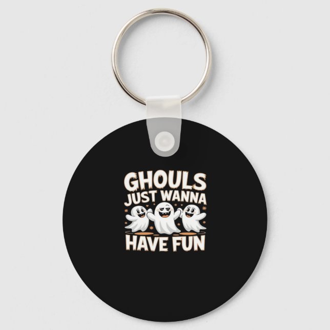 Ghouls Just Wanna Have Fun - Halloween Basic Style Key Ring (Front)