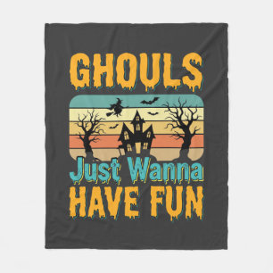 Ghouls Just Wanna Have Fun Halloween Design_1 Fleece Blanket