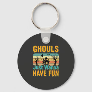 Ghouls Just Wanna Have Fun Halloween Design_1 Key Ring