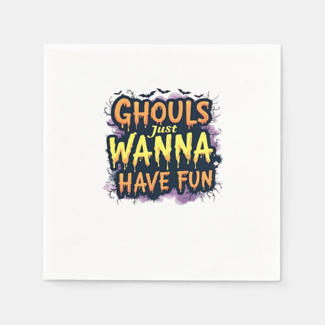 Ghouls Just Wanna Have Fun - Halloween Design Napkin (Front)