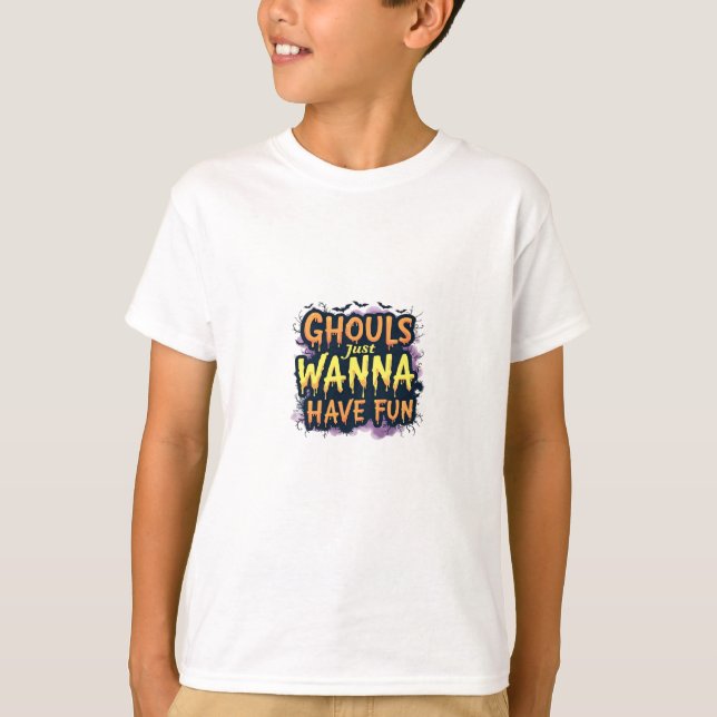 Ghouls Just Wanna Have Fun - Halloween Design T-Shirt (Front)