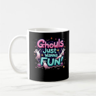 Ghouls Just Wanna Have Fun Halloween Disco Party I Coffee Mug