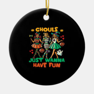 Ghouls Just Wanna Have Fun Halloween Fun Quote Ceramic Tree Decoration