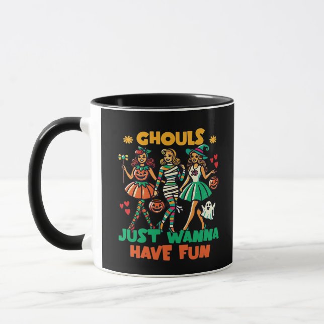 Ghouls Just Wanna Have Fun Halloween Fun Quote Mug (Left)