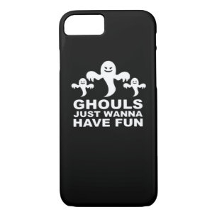 Ghouls Just Wanna Have Fun Halloween Funny Feeling iPhone 8/7 Case
