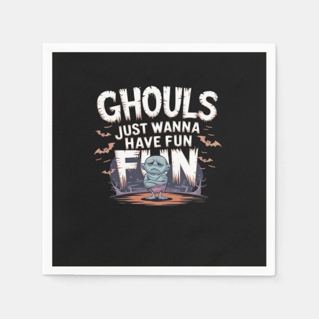 Ghouls Just Wanna Have Fun - Halloween Funny Quote Napkin (Front)