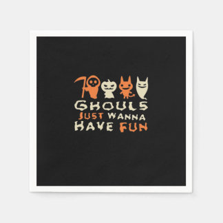 Ghouls Just Wanna Have Fun Halloween Funny Slogan Napkin