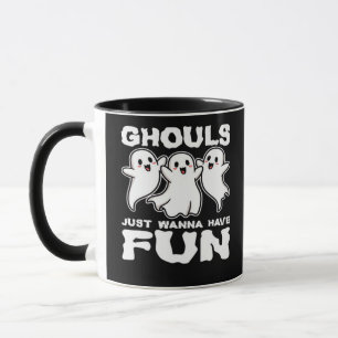 Ghouls Just Wanna Have Fun - Halloween Gift Mug