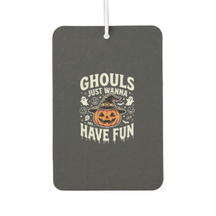 Ghouls Just Wanna Have Fun Halloween Pumpkin Car Air Freshener