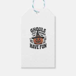 Ghouls Just Wanna Have Fun Halloween Pumpkin Ghost Gift Tags