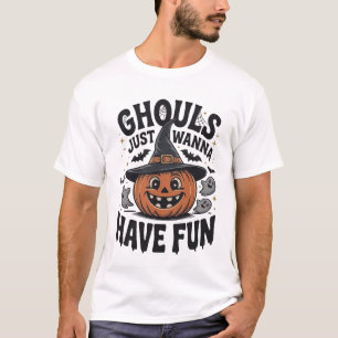 Ghouls Just Wanna Have Fun Halloween Pumpkin Ghost T-Shirt