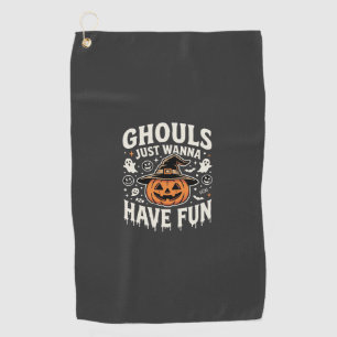 Ghouls Just Wanna Have Fun Halloween Pumpkin Golf Towel