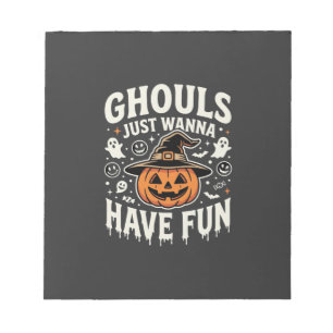 Ghouls Just Wanna Have Fun Halloween Pumpkin Notepad
