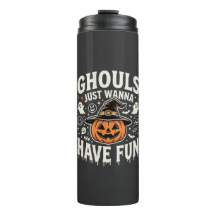 Ghouls Just Wanna Have Fun Halloween Pumpkin Thermal Tumbler