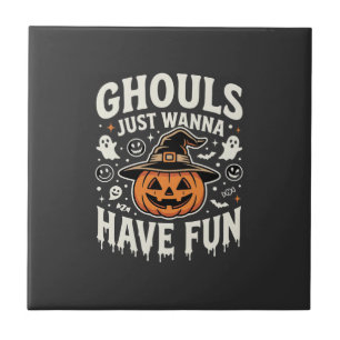 Ghouls Just Wanna Have Fun Halloween Pumpkin Tile