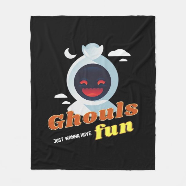 Ghouls Just Wanna Have Fun Halloween & Quote Fleece Blanket (Front)