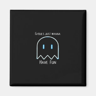 Ghouls Just Wanna Have Fun – Halloween Season Magnet