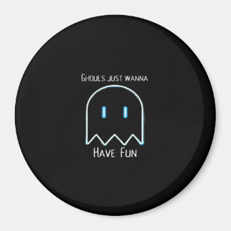 Ghouls Just Wanna Have Fun – Halloween Season Magnet